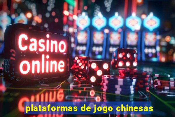 plataformas de jogo chinesas